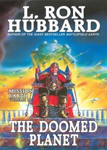 Mission Earth Volume 10: The Doomed Planet Mission Earth Volume 10: The Doomed Planet