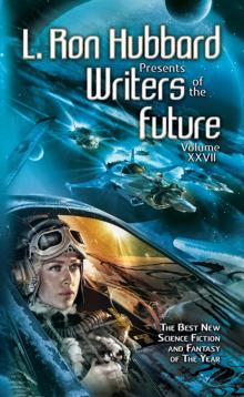Writers of the Future Volume 27: The Best New Science Fiction and Fantasy of the Year