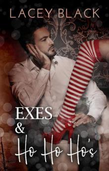 Exes and Ho Ho Ho's Exes and Ho Ho Ho's