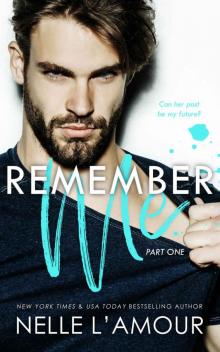 Remember Me Part One