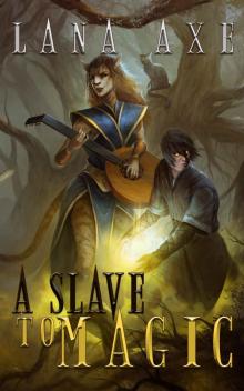 A Slave to Magic