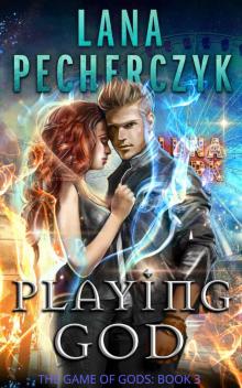 Playing God (Game of Gods Book 3) Playing God (Game of Gods Book 3)