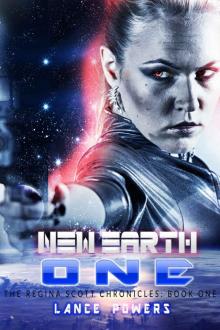 New Earth One (The Regina Scott Chronicles: Book One)