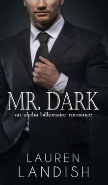Mr. Dark: An Alpha Billionaire Romance (Tamed Book 1)