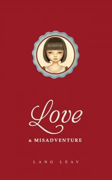 Love & Misadventure Love & Misadventure