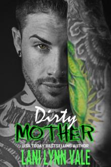 Dirty Mother (The Uncertain Saints MC Book 5) Dirty Mother (The Uncertain Saints MC Book 5)
