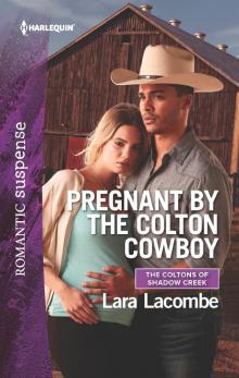 Pregnant by the Colton Cowboy Pregnant by the Colton Cowboy