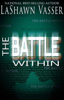 The Battle Within The Battle Within