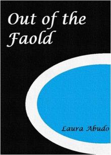 Out of the Faold (Whilst Old Legends Fade Synchronicles) Out of the Faold (Whilst Old Legends Fade Synchronicles)