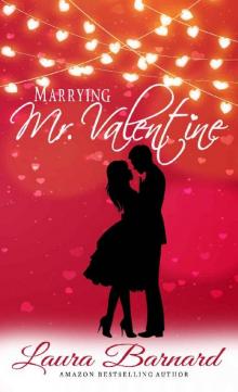 Marrying Mr Valentine (Standalone) (One Month Til I Do Book 2) Marrying Mr Valentine (Standalone) (One Month Til I Do Book 2)