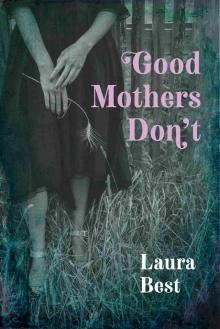 Good Mothers Don't