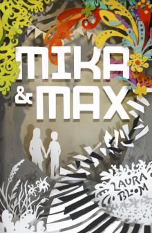Mika and Max Mika and Max