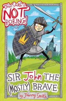 Sir John the (Mostly) Brave
