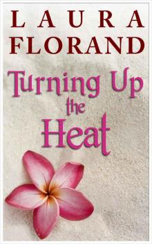 Turning Up the Heat (A Novella in the Vie en Roses Series) Turning Up the Heat (A Novella in the Vie en Roses Series)