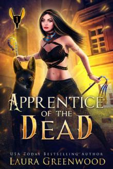 Apprentice Of The Dead (The Apprentice Of Anubis Book 1)