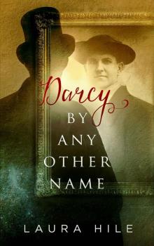 Darcy By Any Other Name