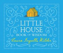 The Little House Book of Wisdom The Little House Book of Wisdom