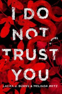 I Do Not Trust You: A Novel I Do Not Trust You: A Novel