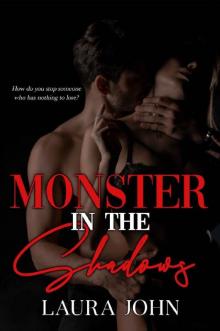 Monster In The Shadows: A stand-alone dark romance
