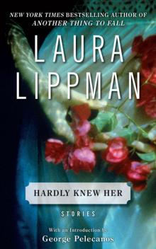 Hardly Knew Her Hardly Knew Her