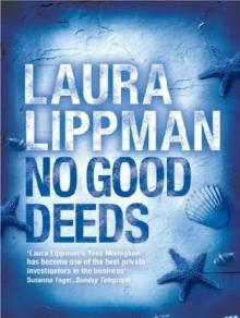 No Good Deeds No Good Deeds