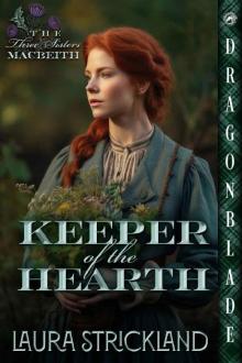 Keeper of the Hearth (The Three Sisters MacBeith Book 2) Keeper of the Hearth (The Three Sisters MacBeith Book 2)