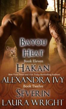 Hakan/Séverin (Bayou Heat Book 11) Hakan/Séverin (Bayou Heat Book 11)