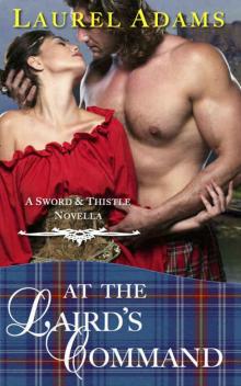 At The Laird's Command (Sword and Thistle Book 3) At The Laird's Command (Sword and Thistle Book 3)