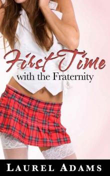 First Time with the Fraternity First Time with the Fraternity
