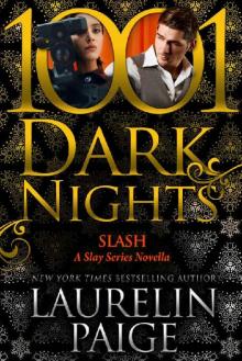 Slash: A Slay Series Novella Slash: A Slay Series Novella