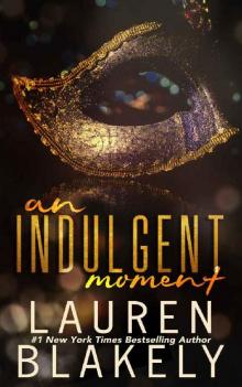 An Indulgent Moment: A Novella in the Extravagant Series An Indulgent Moment: A Novella in the Extravagant Series