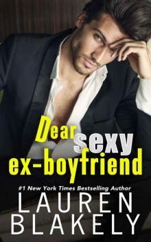 Dear Sexy Ex-Boyfriend (The Guys Who Got Away Book 1) Dear Sexy Ex-Boyfriend (The Guys Who Got Away Book 1)