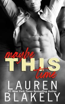 Maybe This Time: A One Time Only prequel novella Maybe This Time: A One Time Only prequel novella