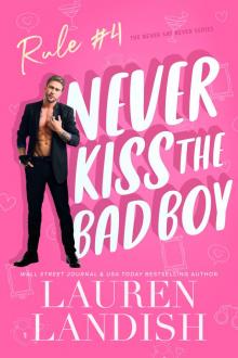 Never Kiss The Bad Boy (Never Say Never Book 4)