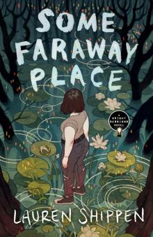 Some Faraway Place Some Faraway Place