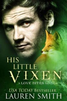 His Little Vixen (Love Bites Book 2) His Little Vixen (Love Bites Book 2)
