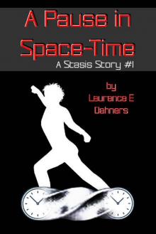 A Pause in Space-Time (A Stasis Story #1) (The Stasis Stories) A Pause in Space-Time (A Stasis Story #1) (The Stasis Stories)