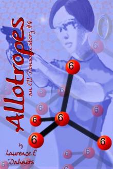 Allotropes (an Ell Donsaii story #8) Allotropes (an Ell Donsaii story #8)