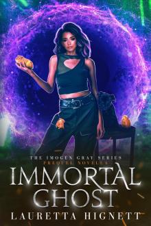 Immortal Ghost Immortal Ghost