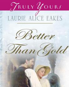 Better Than Gold Better Than Gold