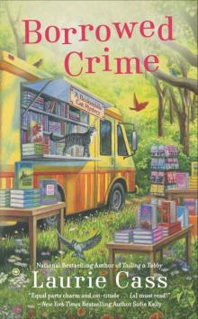 Borrowed Crime: A Bookmobile Cat Mystery Borrowed Crime: A Bookmobile Cat Mystery