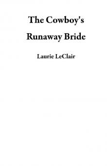 The Cowboy's Runaway Bride The Cowboy's Runaway Bride