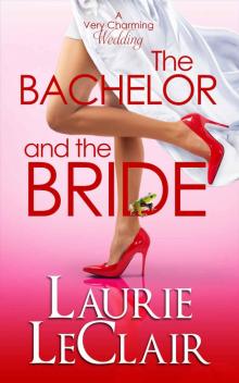 very charming wedding 01 - bachelor and the bride