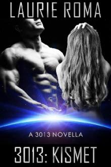 3013: KISMET: A 3013 Novella (3013: The Series)