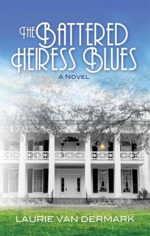 The Battered Heiress Blues The Battered Heiress Blues
