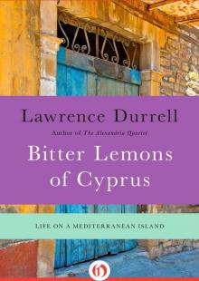 Bitter Lemons of Cyprus: Life on a Mediterranean Island Bitter Lemons of Cyprus: Life on a Mediterranean Island