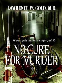 No Cure for Murder No Cure for Murder