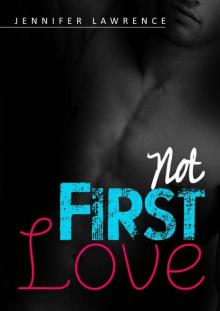 Not First Love Not First Love