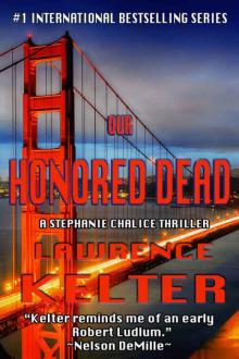 Our Honored Dead (Stephanie Chalice Thrillers Book 4)
