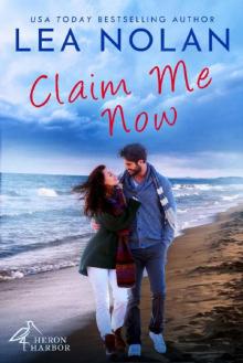 Claim Me Now (Heron Harbor Book 2) Claim Me Now (Heron Harbor Book 2)